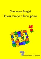 Fuori tempo e fuori posto di Simonetta Borghi edito da Daimon Edizioni