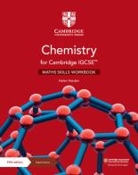 Cambridge IGCSE chemistry. Math skills for Cambridge IGCSE Chemistry workbook. Per le Scuole superiori. Con e-book. Con espansione online edito da Cambridge