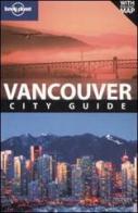 Vancouver. Con pianta. Ediz. inglese di John Lee edito da Lonely Planet