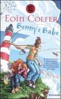 Benny e Babe di Eoin Colfer edito da Mondadori