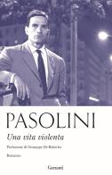 Una vita violenta di Pier Paolo Pasolini edito da Garzanti
