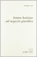 Letture bettiane sul negozio giuridico di Natalino Irti edito da Giuffrè