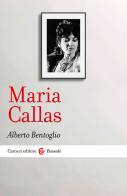 Maria Callas di Alberto Bentoglio edito da Carocci