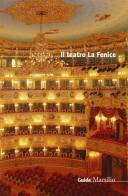 Il teatro La Fenice edito da Marsilio