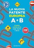 La nuova patente europea A e B. Corso completo con tutti i quiz di Simone Balduino edito da Demetra