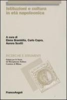Istituzioni e cultura in età napoleonica edito da Franco Angeli