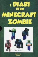 Diario di un Minecraft Zombie: Una sfida da paura-Lo spaventabulli-Il richiamo della natura-Scambio di zombie-Panico a scuola vol.1-5 di Zack Zombie edito da Nord-Sud