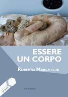 Essere un corpo di Roberto Marchesini edito da Mucchi Editore