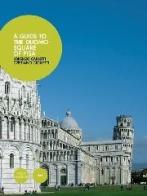 A guide to the duomo square of Pisa di Lorenzo Carletti, Cristiano Giometti edito da Pacini Editore