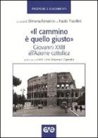 Il «Cammino è quello giusto». Giovanni XXIII all'Azione cattolica edito da AVE