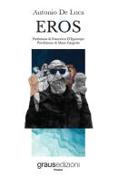 Eros di Antonio De Luca edito da Graus Edizioni