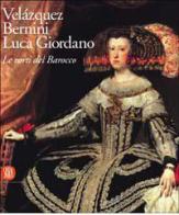 Velázquez, Bernini, Luca Giordano. Le corti del Barocco. Catalogo della mostra (Roma, 12 febbraio-2 maggio 2004) edito da Skira