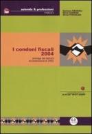 I condoni fiscali 2004 di Gustavo Ravaioli, Silvia Gardini, Silvia Piovacari edito da Experta