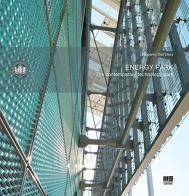 Energy park. The contemporary technology park di Riccardo Dell'Osso edito da Maggioli Editore