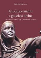 Giudizio umano e giustizia divina. Una lettura storica della "Commedia" di Dante di Paolo Cammarosano edito da CERM
