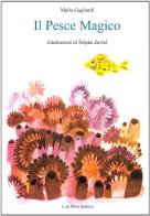 Il pesce magico di Mafra Gagliardi edito da Bohem Press Italia