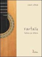 Farfalle. Fantasia per chitarra di Roberto Vettorello edito da Diastema