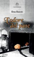 L' odore del pane di Elena Blancato edito da Talos Edizioni