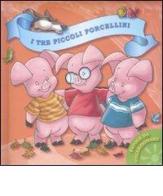 I tre piccoli porcellini. Ediz. illustrata edito da Yoyo Books