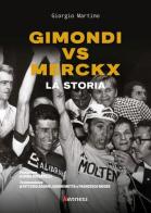 Gimondi vs Merckx. La storia di Giorgio Martino edito da Kenness Publishing