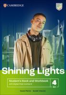 Shining Lights. Student's book and workbook with Digital Pack B Combos. Level 4 (B2). Per le Scuole superiori. Con espansione online di Jo Cummins, Emma Heyderman, Niamh Humphreys edito da Cambridge