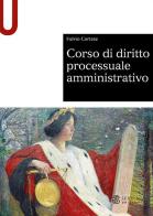 Corso di diritto processuale amministrativo di Fulvio Cortese edito da Le Monnier Università