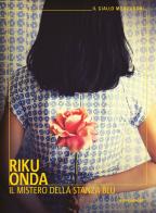 Il mistero della stanza blu di Riku Onda edito da Mondadori