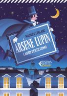 Arsène Lupin, ladro gentiluomo di Maurice Leblanc edito da Feltrinelli