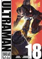 Ultraman vol.18 di Eiichi Shimizu, Tomohiro Shimoguchi edito da Star Comics