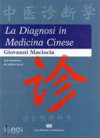 La diagnosi in medicina cinese di Giovanni Maciocia edito da Noi