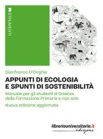 Appunti di ecologia e spunti di sostenibilità di Gianfranco D'Onghia edito da libreriauniversitaria.it
