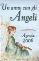 Un anno con gli angeli. Agenda 2006 edito da Armenia