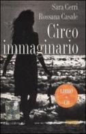 Circo immaginario. Con CD Audio di Sara Cerri, Rossana Casale edito da Fabbri