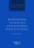 Residential tenacies and housing policy in Italy di Ranieri Bianchi edito da Pisa University Press