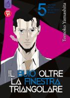 Il buio oltre la finestra triangolare vol.5 di Tomoko Yamashita edito da Magic Press