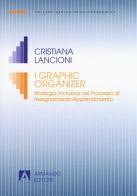I graphic organizer. Strategia inclusiva nel processo di Insegnamento-Apprendimento di Cristiana Lancioni edito da Armando Editore