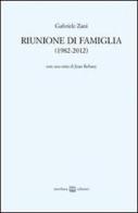 Riunione di famiglia di Gabriele Zani edito da Interlinea