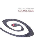 Cosmologie di Rosario Genovese edito da Aurea Phoenix