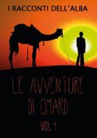 Le avventure di Omard vol.1 edito da Youcanprint