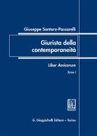 Giuseppe Santoro Passarelli. Giurista della contemporaneità. Liber amicorum edito da Giappichelli