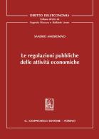 Le regolazioni pubbliche delle attività economiche di Sandro Amorosino edito da Giappichelli