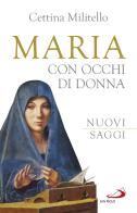 Maria con occhi di donna. Nuovi saggi di Cettina Militello edito da San Paolo Edizioni