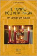 Il tempio dell'Alta Magia di Ina Custers-Van Bergen edito da Venexia