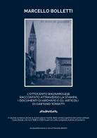 L'Ottocento bagnarolese raccontato attraverso la stampa, i documenti di archivio e gli articoli di Gaetano Toniatti di Marcello Bolletti edito da Autopubblicato