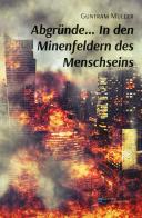 Abgründe... in den minenfeldern des menschseins di Guntram Müller edito da Europa Edizioni