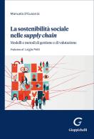 La sostenibilità sociale nelle «supply chain». Modelli e metodi di gestione e di valutazione di Manuela D'eusanio edito da Giappichelli