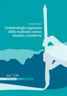 Terminologia ragionata della medicina cinese classica e moderna. Ediz. illustrata vol.4 di Giulia Boschi edito da StreetLib