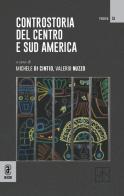 Controstoria del Centro e Sud America edito da Aracne (Genzano di Roma)