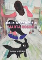 Quella scapestrata di Marta Rosini di Daiana Muzzurru edito da Passione Scrittore selfpublishing