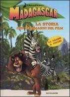 Madagascar. La storia con le immagini del film di Ilva Tron edito da Mondadori